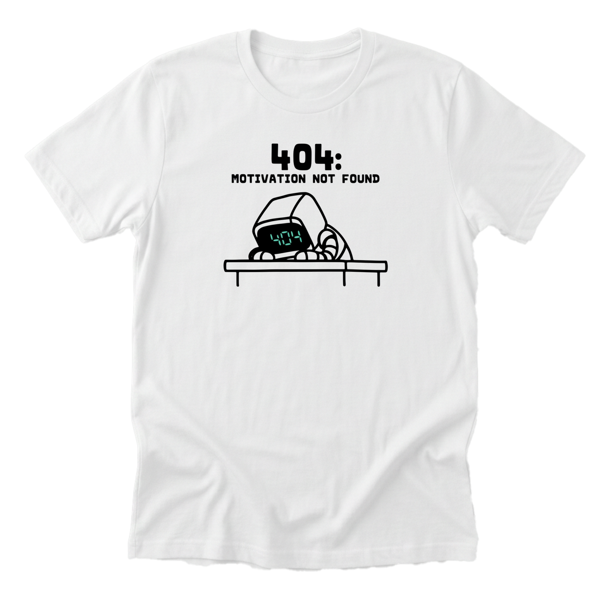 404 Motivation Not Found Tee