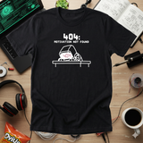 404 Motivation Not Found Tee