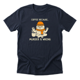 bc murder is wrong - Funny Cat Mom T-Shirt