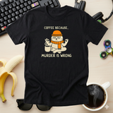 bc murder is wrong - Funny Cat Mom T-Shirt