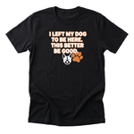i-left-my-dog-to-be-here black-flat