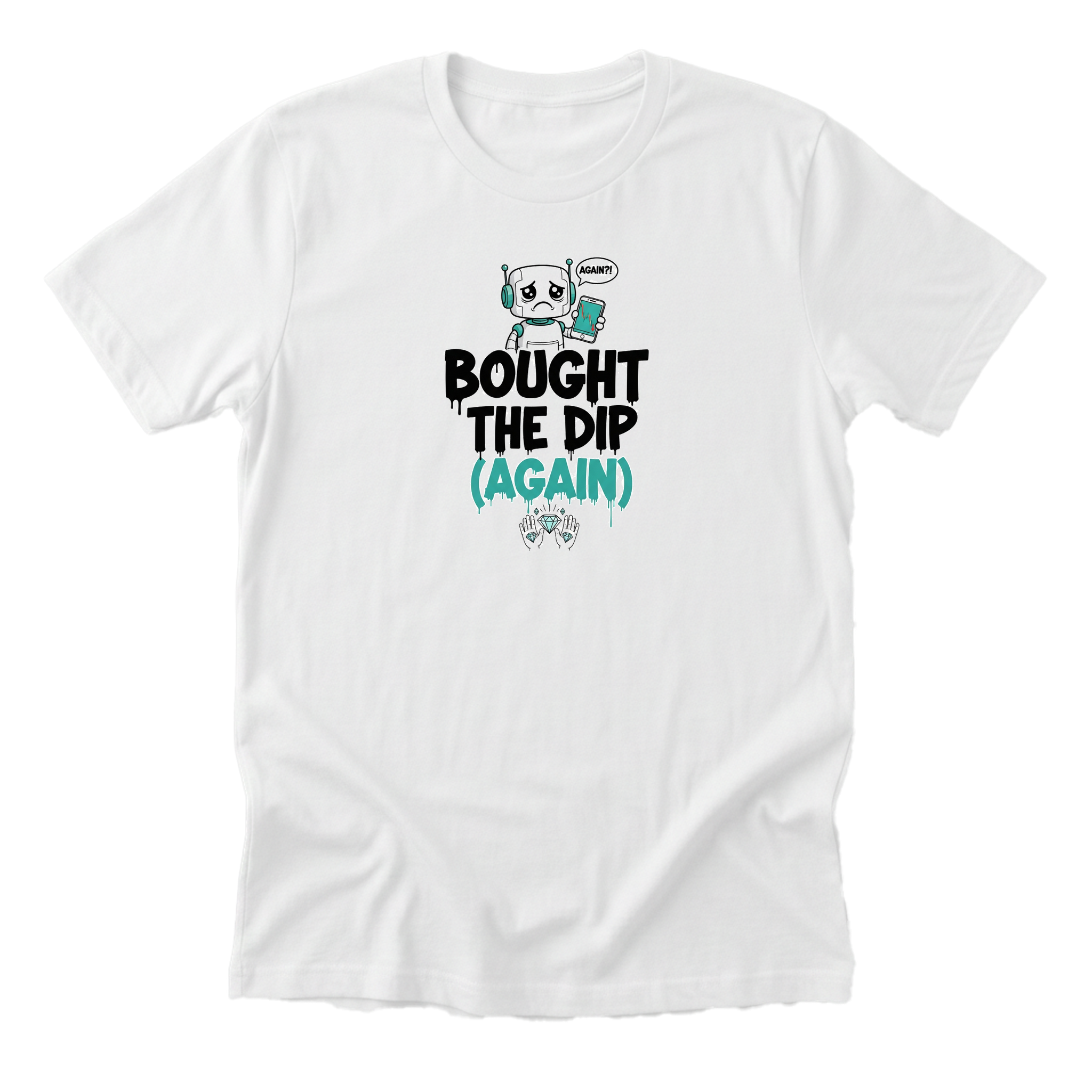 Bought The Dip (Again) Tee - White