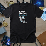 Bought The Dip Tee