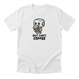 But First Coffee Tee