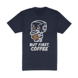 But First Coffee Tee