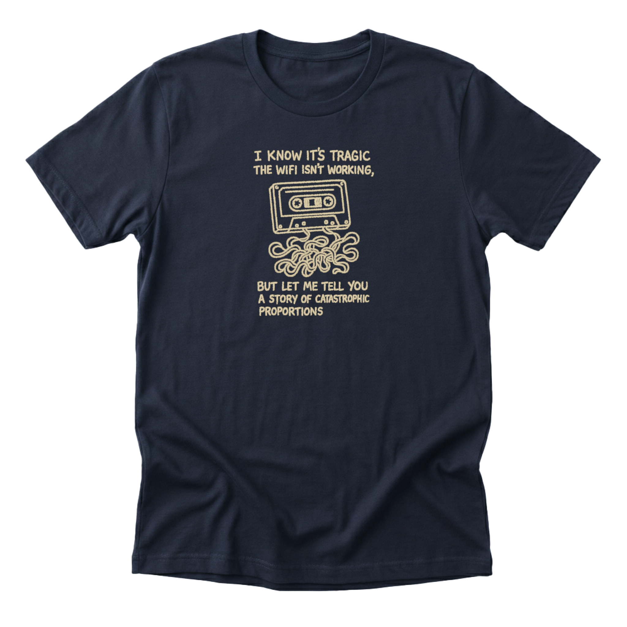 Catastrophic Proportions - Funny 90s Kid T-Shirt