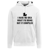 I Have No Idea What I'm Doing But It Compiled Hoodie - White