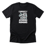 Currently Avoiding Humans Tee