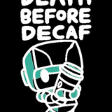 Death Before Decaf Tee
