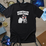 Decentralize Everything Tee