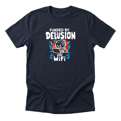 Funded By Delusion Wifi Tee