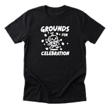 Grounds For Celebration Tee