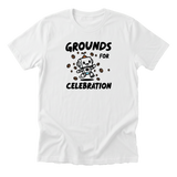 Grounds For Celebration Tee