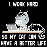 I Work Hard So My Cat Tee