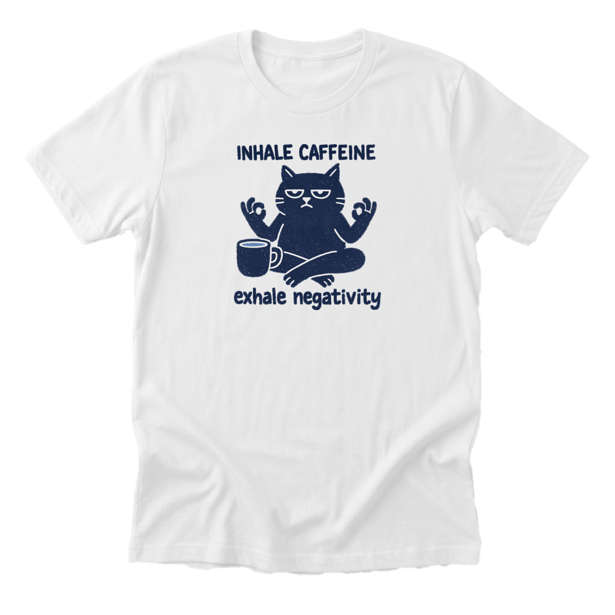 Inhale, Exhale - Funny Cat Mom T-Shirt