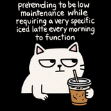 Low Maintenance - Funny Cat Mom T-Shirt