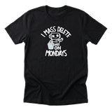 Mass Delete Mondays Tee