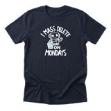 Mass Delete Mondays Tee