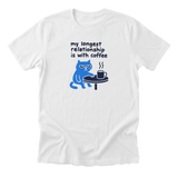 My Longest Relationship - Funny Coffee Lover T-Shirt