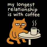My Longest Relationship - Funny Coffee Lover T-Shirt