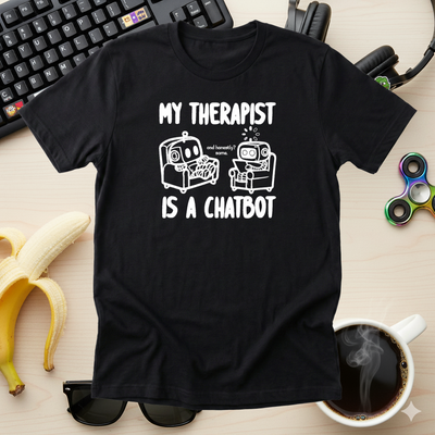 My Therapist Is a Chatbot Tee