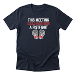 This Meeting Could Have Been a Fistfight Tee - navy-flat