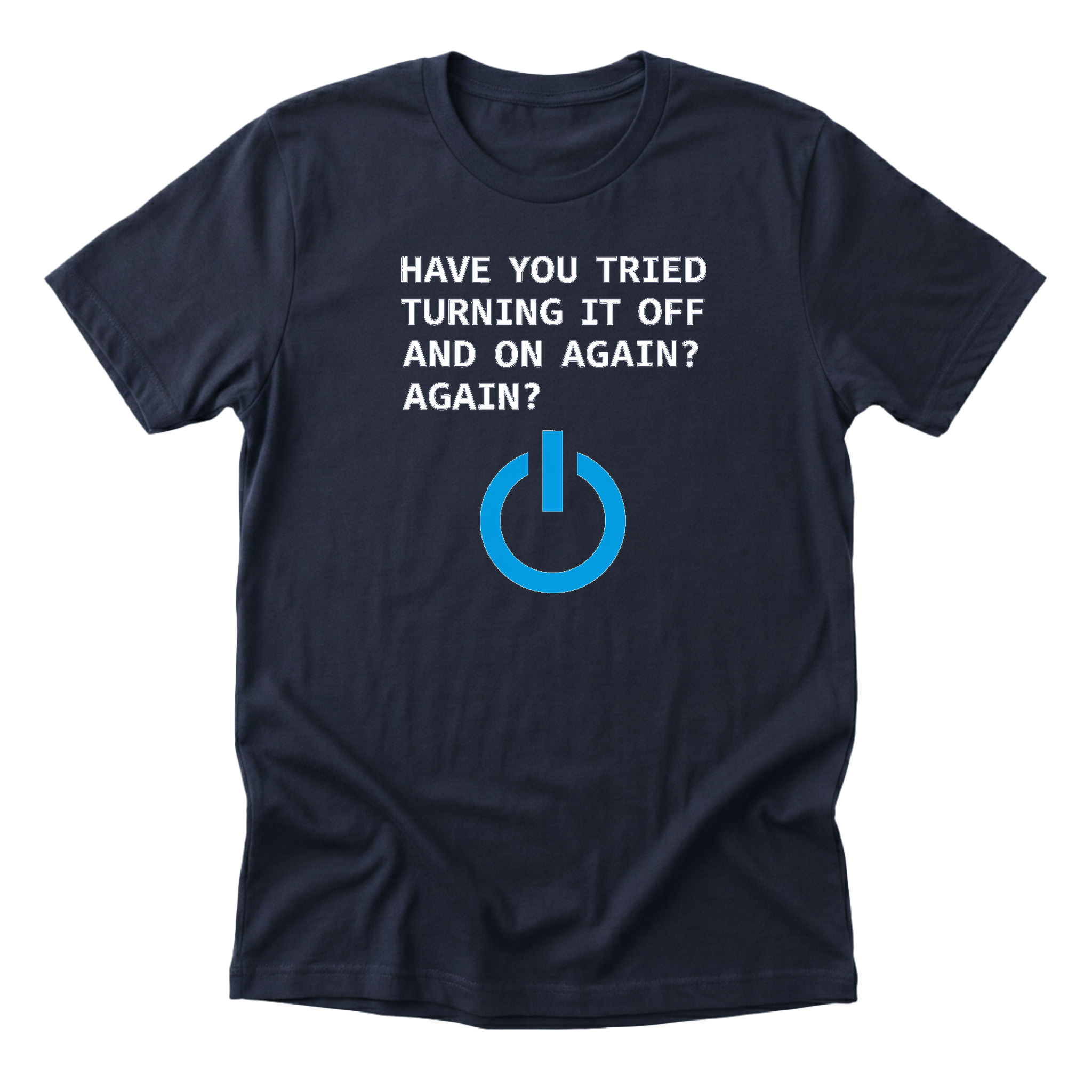 have-you-tried-turning-it-off-and-on-again navy-flat