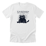 Overstimulation - Funny Cat Mom T-Shirt