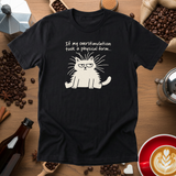 Overstimulation - Funny Cat Mom T-Shirt