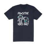 Pawsitive Vibes Only Tee