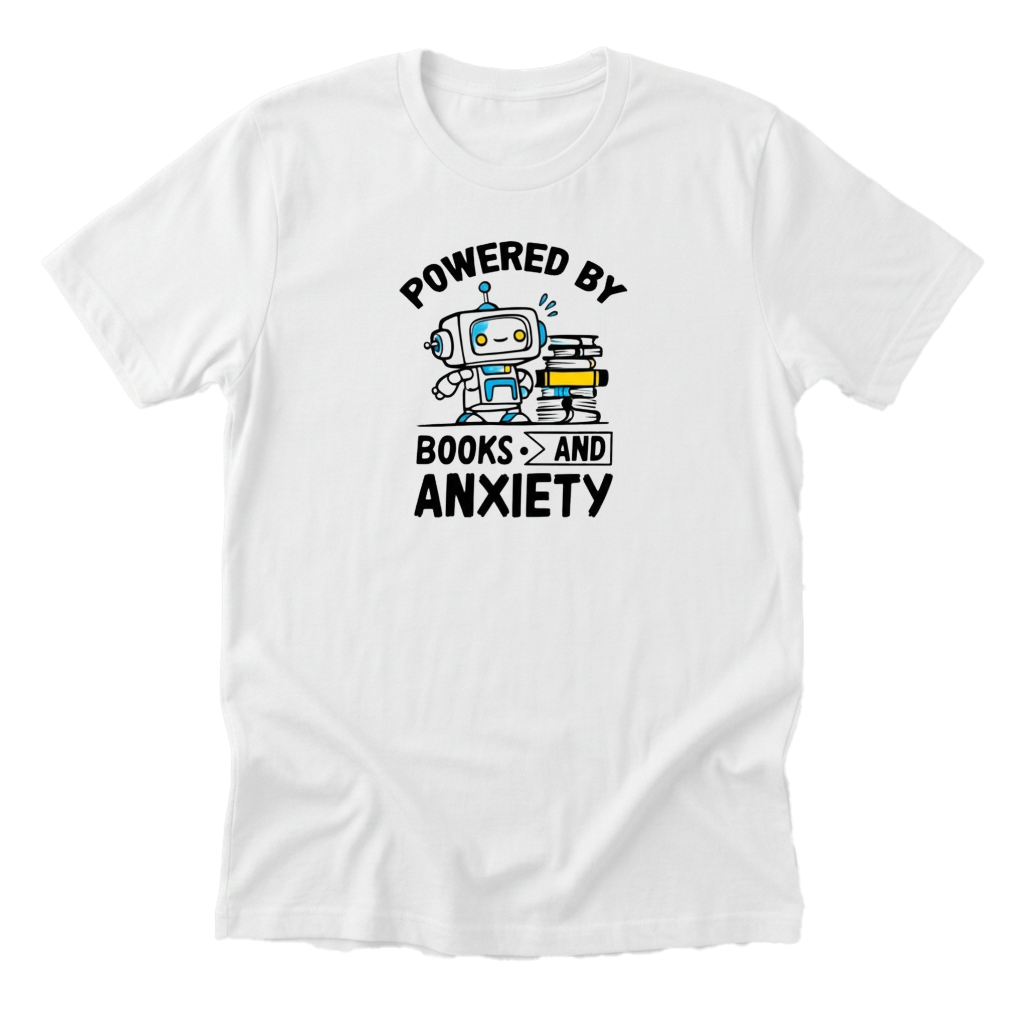 Powered By Books And Anxiety Tee