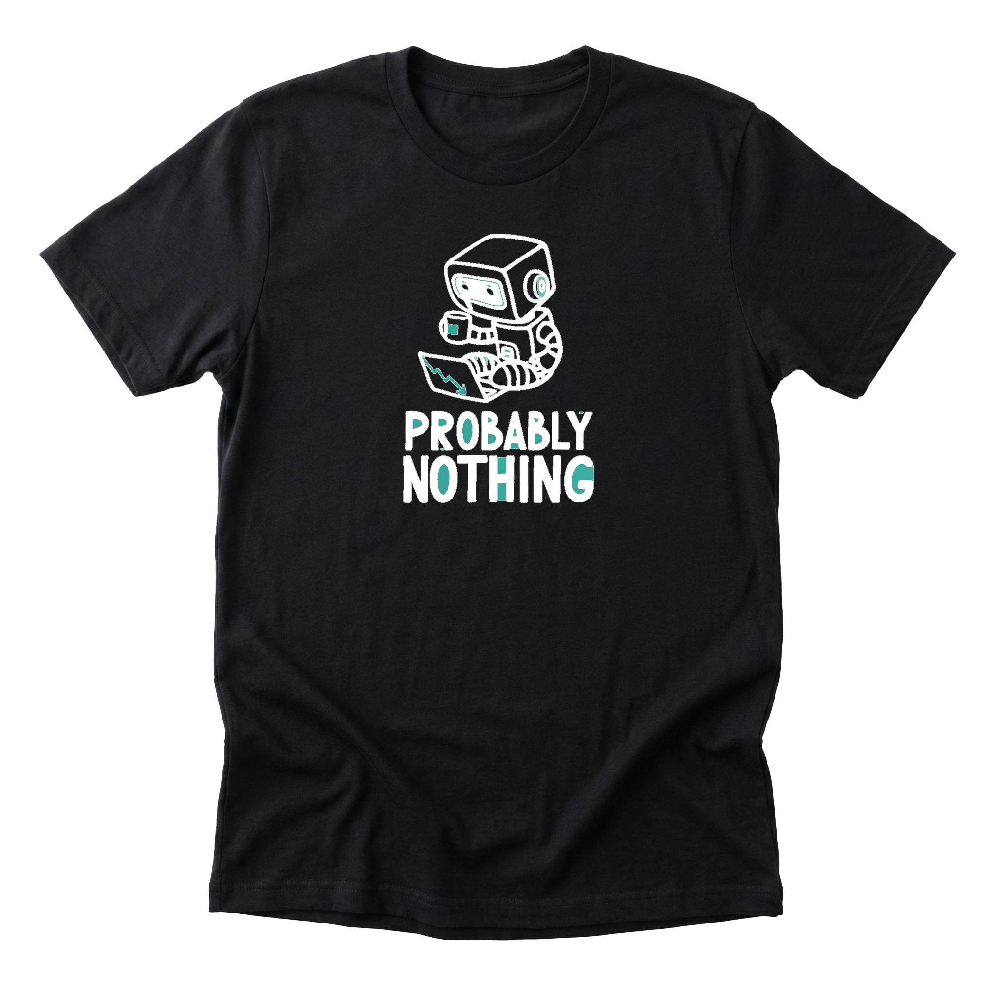 Probably Nothing Tee