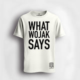 WHAT WOJAK SAYS - Coq T shirt