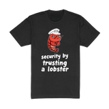 Security By Trusting A Lobster Tee