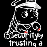Security By Trusting A Lobster Tee