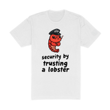 Security By Trusting A Lobster Tee