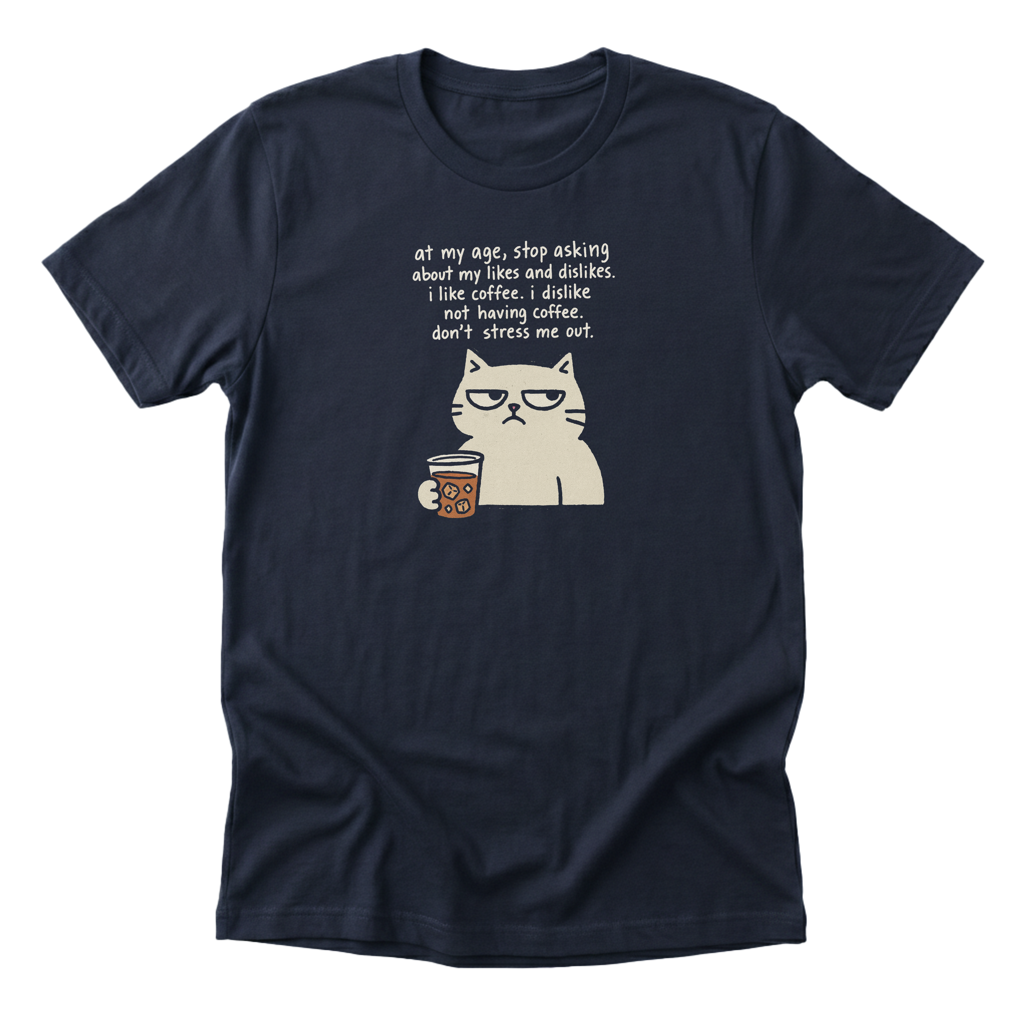 Stop Asking - Funny Cat Mom T-Shirt