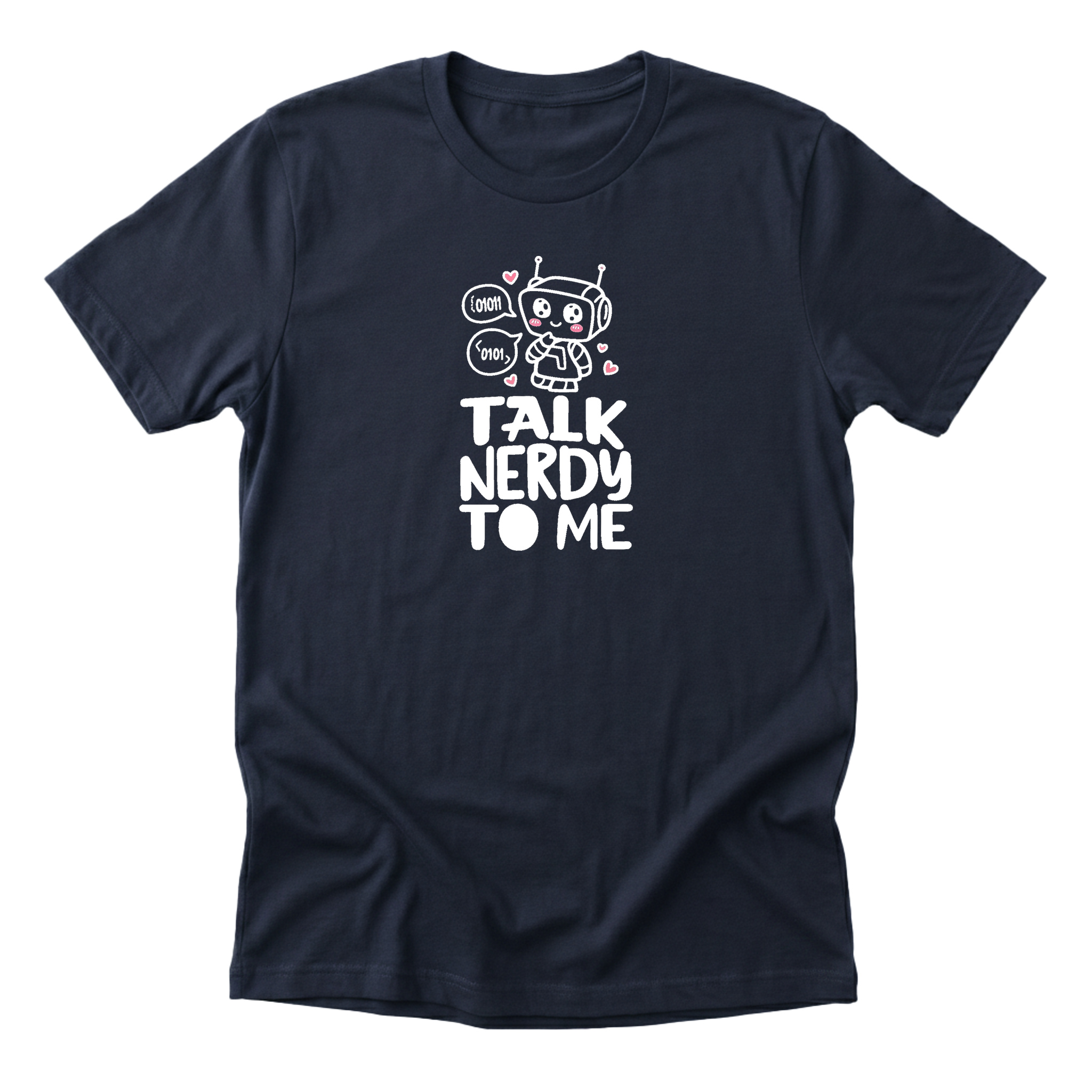 Talk Nerdy To Me Tee