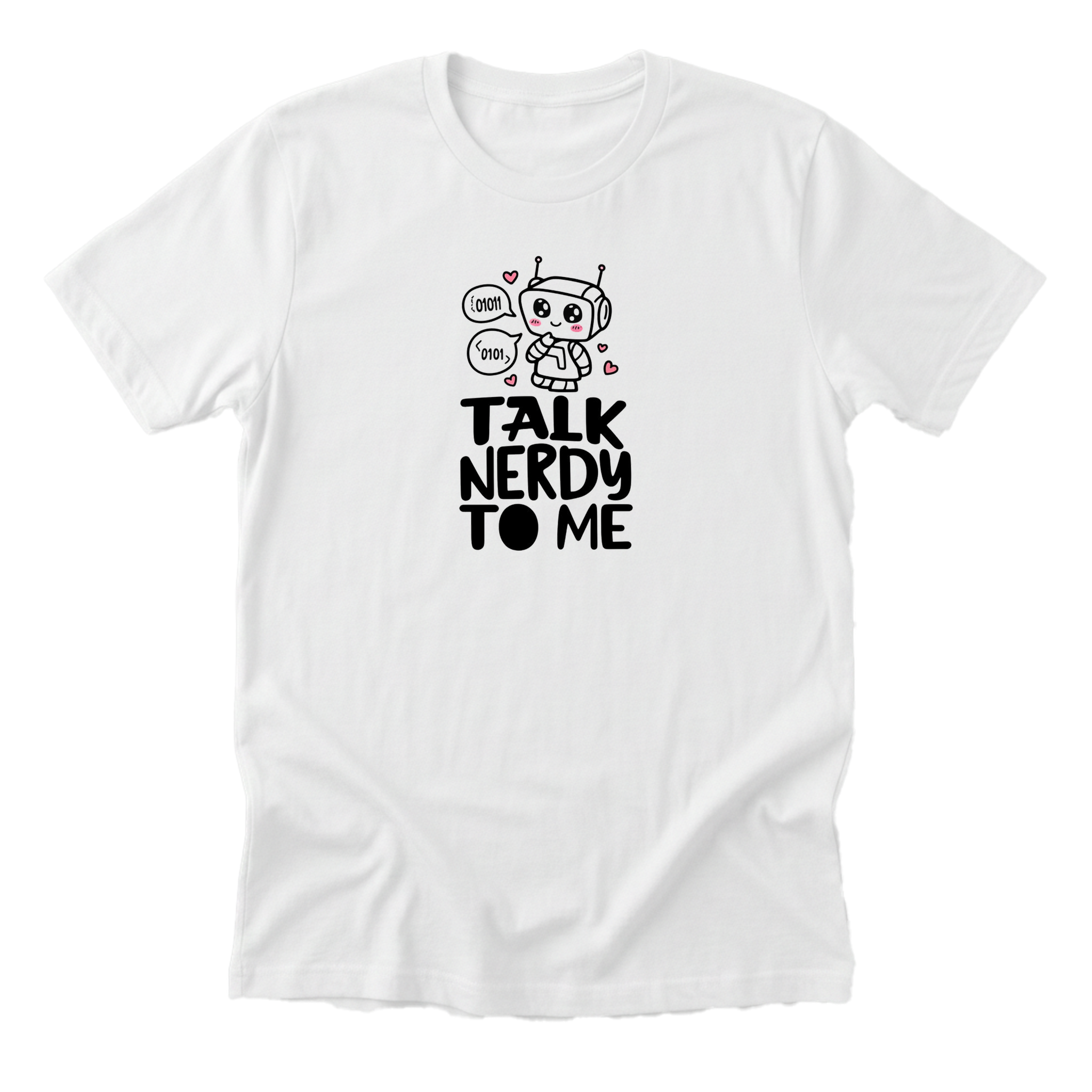 Talk Nerdy To Me Tee