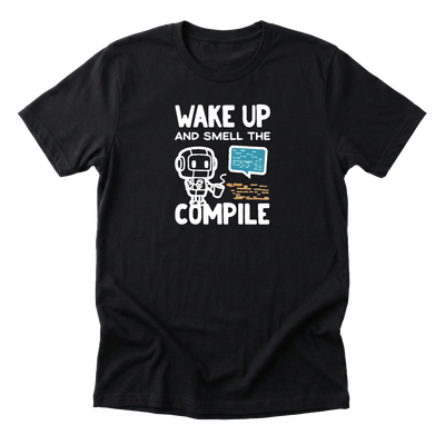 Wake Up Smell The Compile Tee