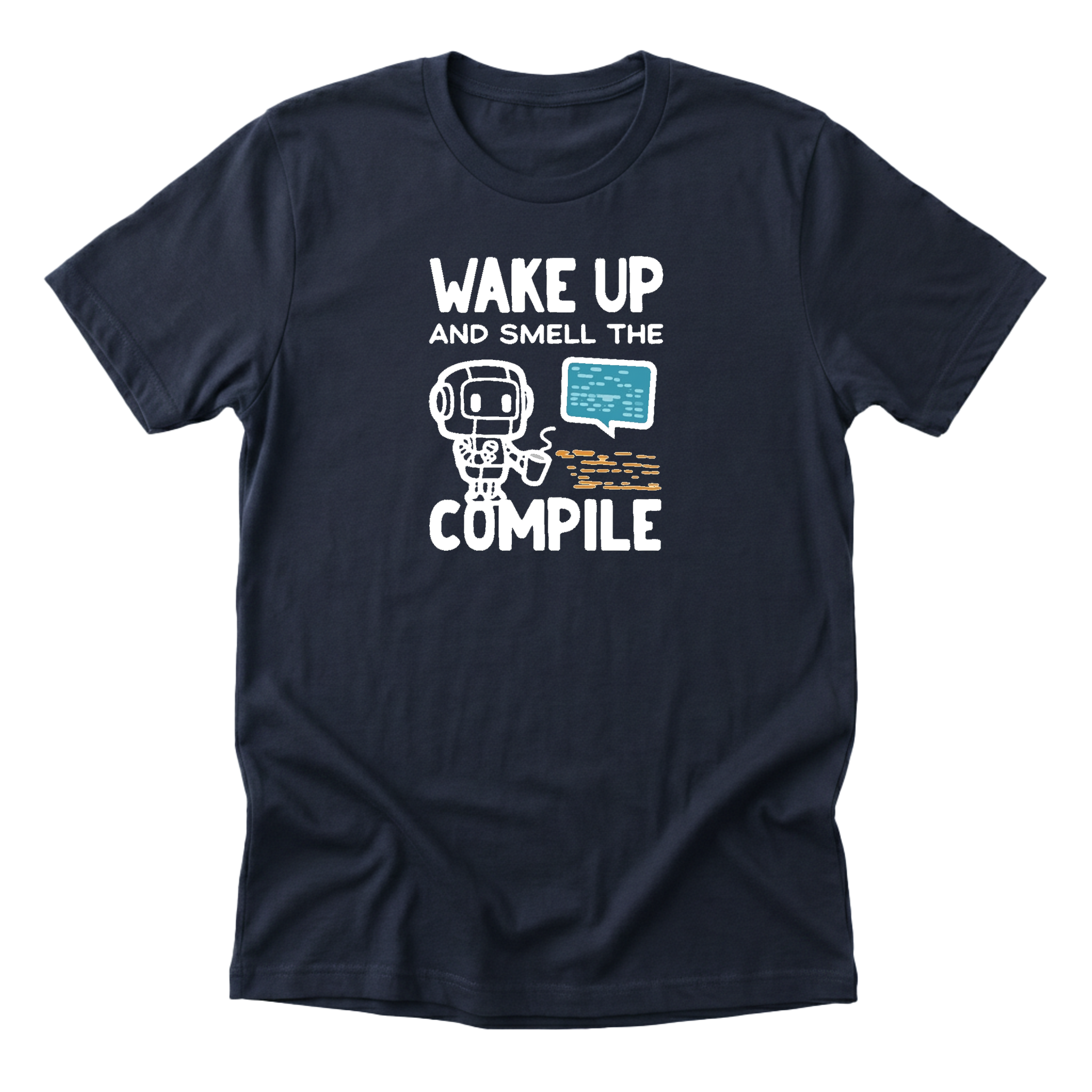 Wake Up Smell The Compile Tee
