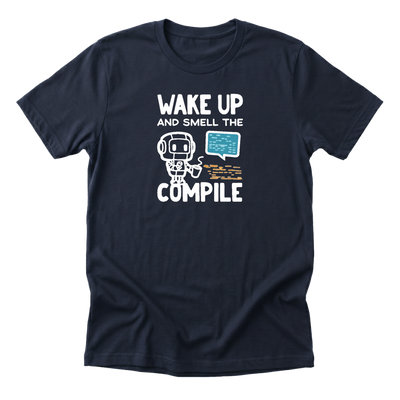 Wake Up Smell The Compile Tee