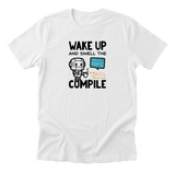 Wake Up Smell The Compile Tee