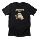We're Broke RN (but...) - Funny Cat Mom T-Shirt