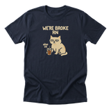 We're Broke RN (but...) - Funny Cat Mom T-Shirt