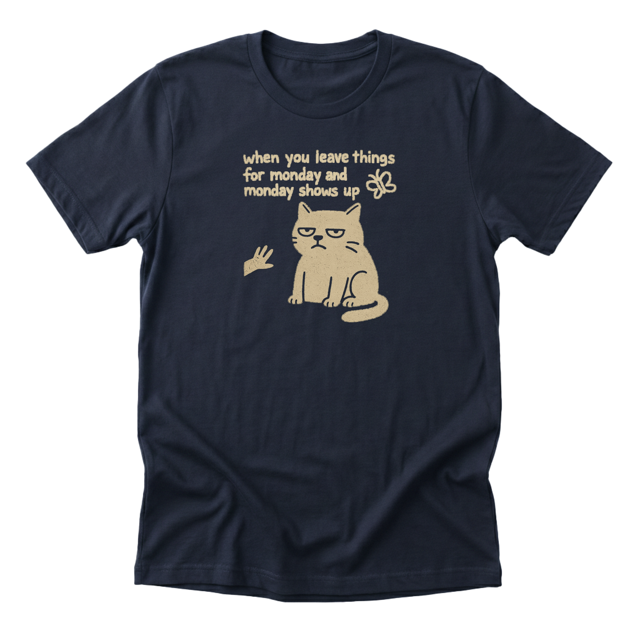 When Monday Shows Up - Funny Cat Mom T-Shirt