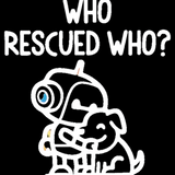 Who Rescued Who - Funny Dog Mom T-Shirt