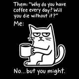 Will You Die Without It?